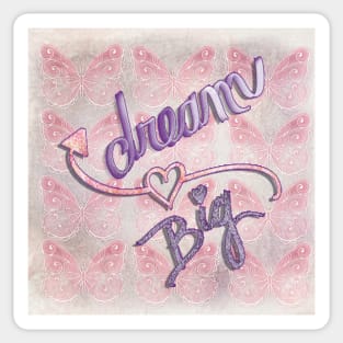 Inspirational Quote Dream Big Motivational Sticker